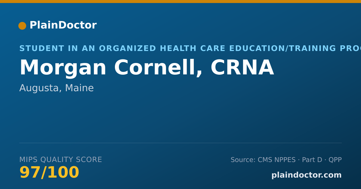 Shareable card for Morgan Cornell, CRNA - Student in an Organized Health Care Education/Training Program, Augusta, ME