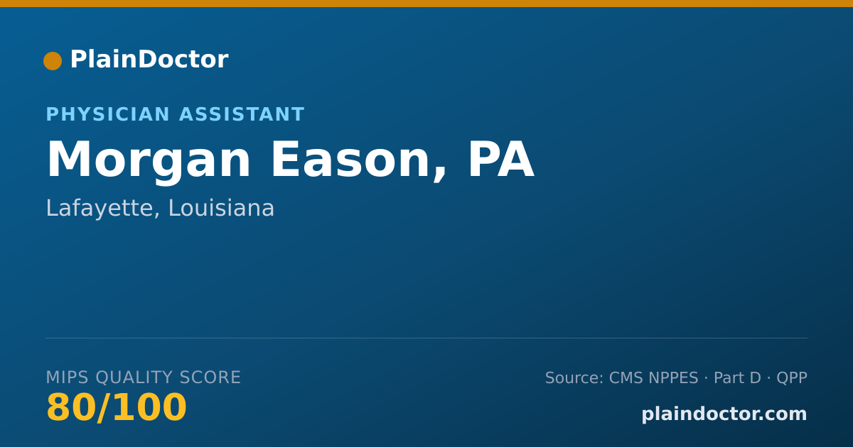 Shareable card for Morgan Eason, PA - Physician Assistant, Lafayette, LA