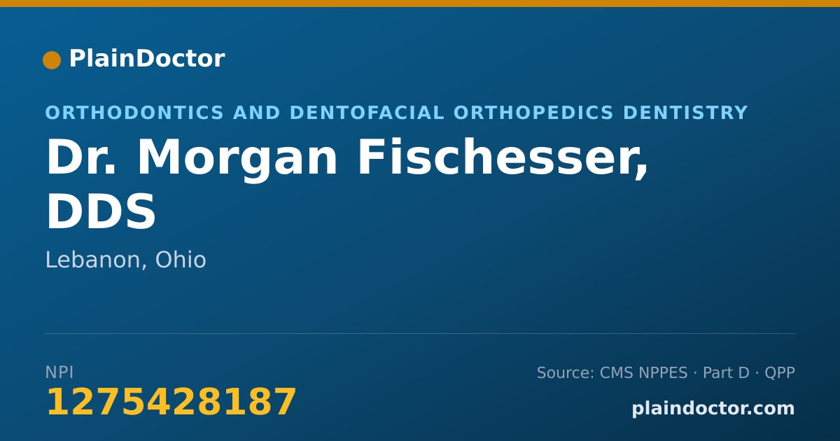 Shareable card for Morgan Fischesser, DDS - Orthodontics and Dentofacial Orthopedics Dentistry, Lebanon, OH