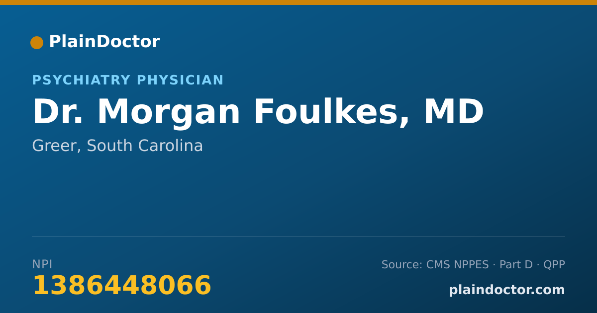 Shareable card for Morgan Foulkes, MD - Psychiatry Physician, Greer, SC