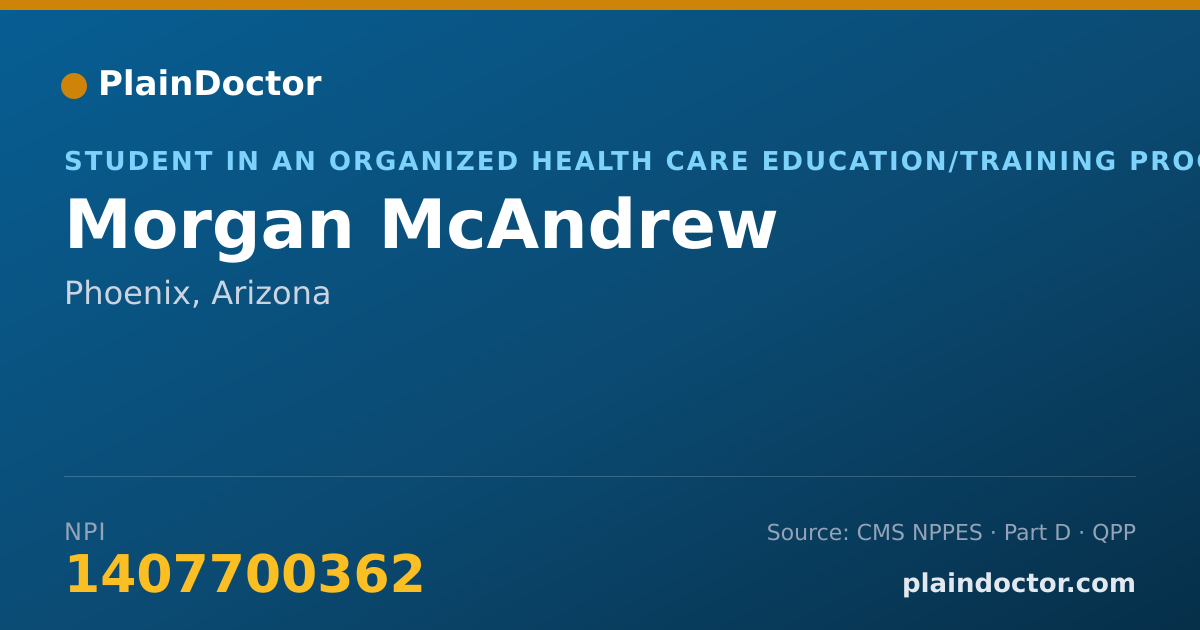 Shareable card for Morgan McAndrew - Student in an Organized Health Care Education/Training Program, Phoenix, AZ