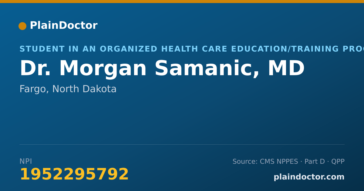 Shareable card for Morgan Samanic, MD - Student in an Organized Health Care Education/Training Program, Fargo, ND