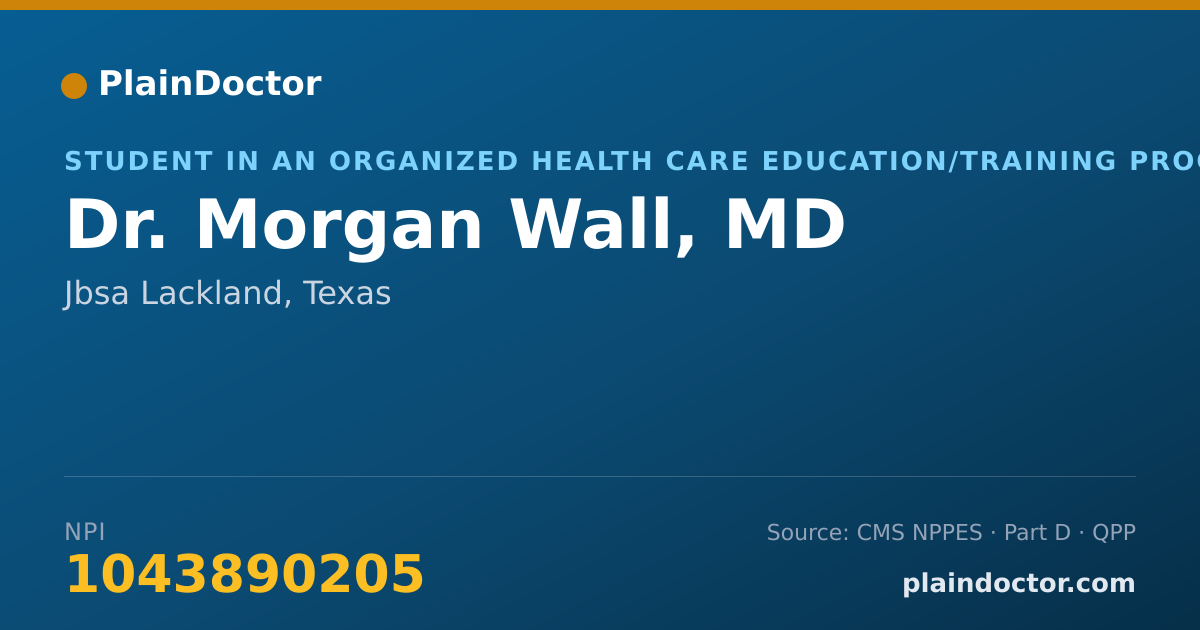 Shareable card for Morgan Wall, MD - Student in an Organized Health Care Education/Training Program, Jbsa Lackland, TX