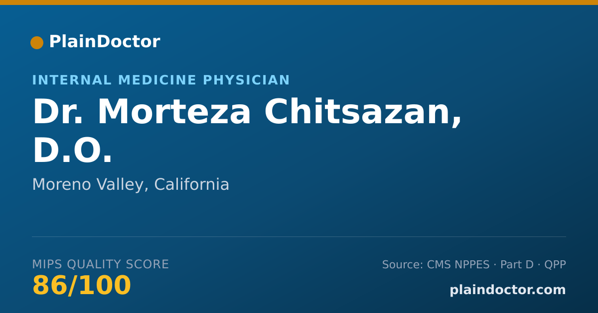 Shareable card for Morteza Chitsazan, D.O. - Internal Medicine Physician, Moreno Valley, CA