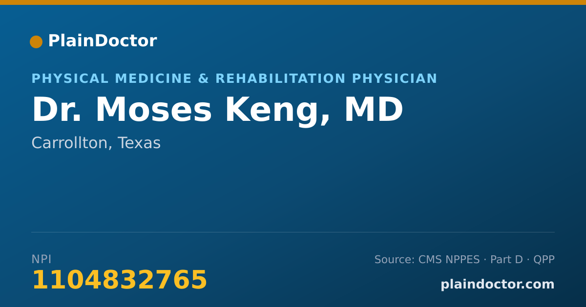 Shareable card for Moses Keng, MD - Physical Medicine & Rehabilitation Physician, Carrollton, TX