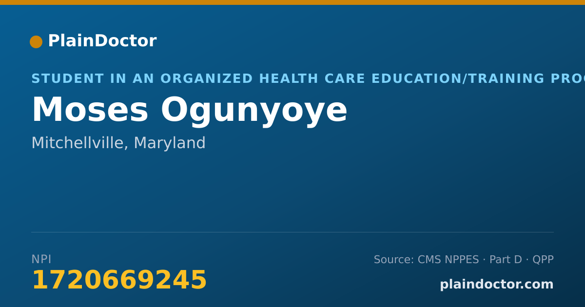 Shareable card for Moses Ogunyoye - Student in an Organized Health Care Education/Training Program, Mitchellville, MD