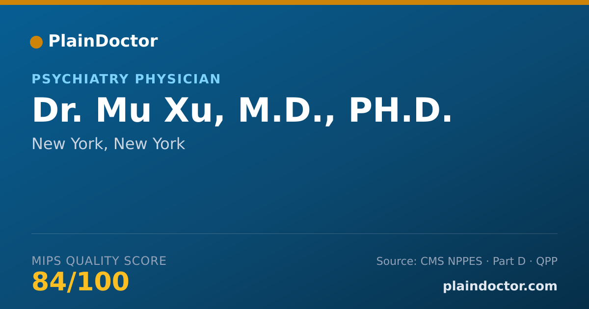 Shareable card for Mu Xu, M.D., PH.D. - Psychiatry Physician, New York, NY