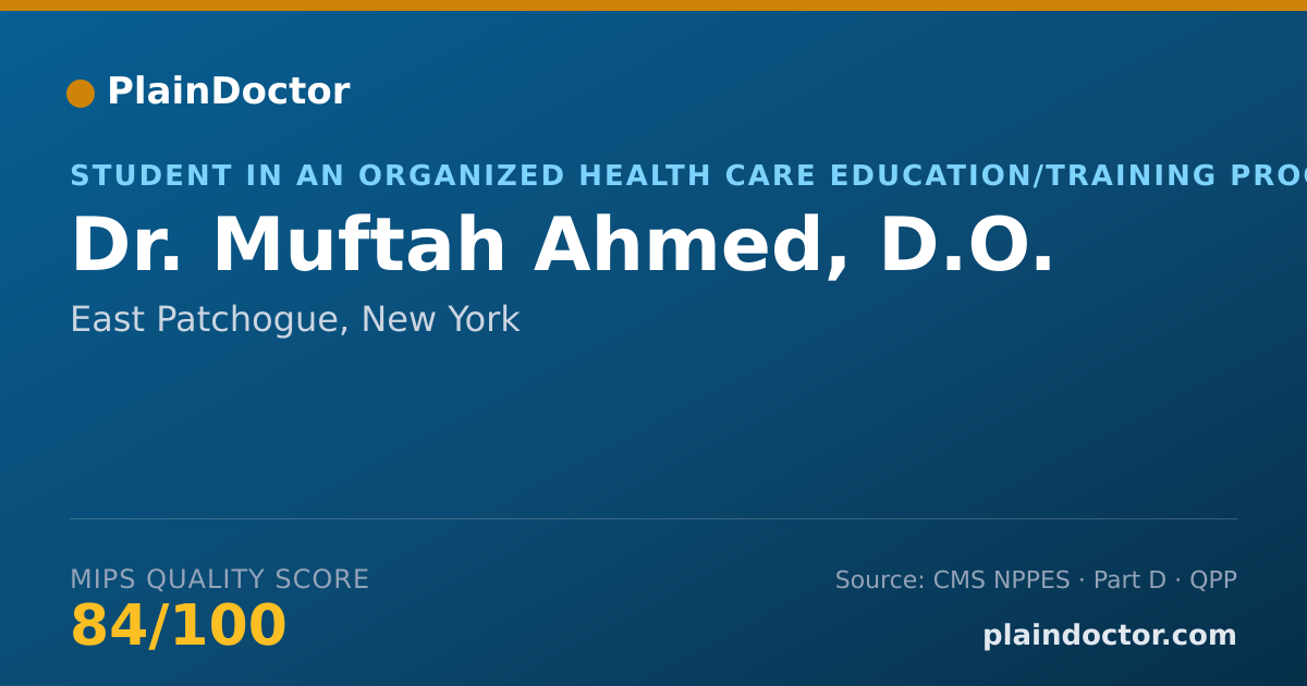 Shareable card for Muftah Ahmed, D.O. - Student in an Organized Health Care Education/Training Program, East Patchogue, NY
