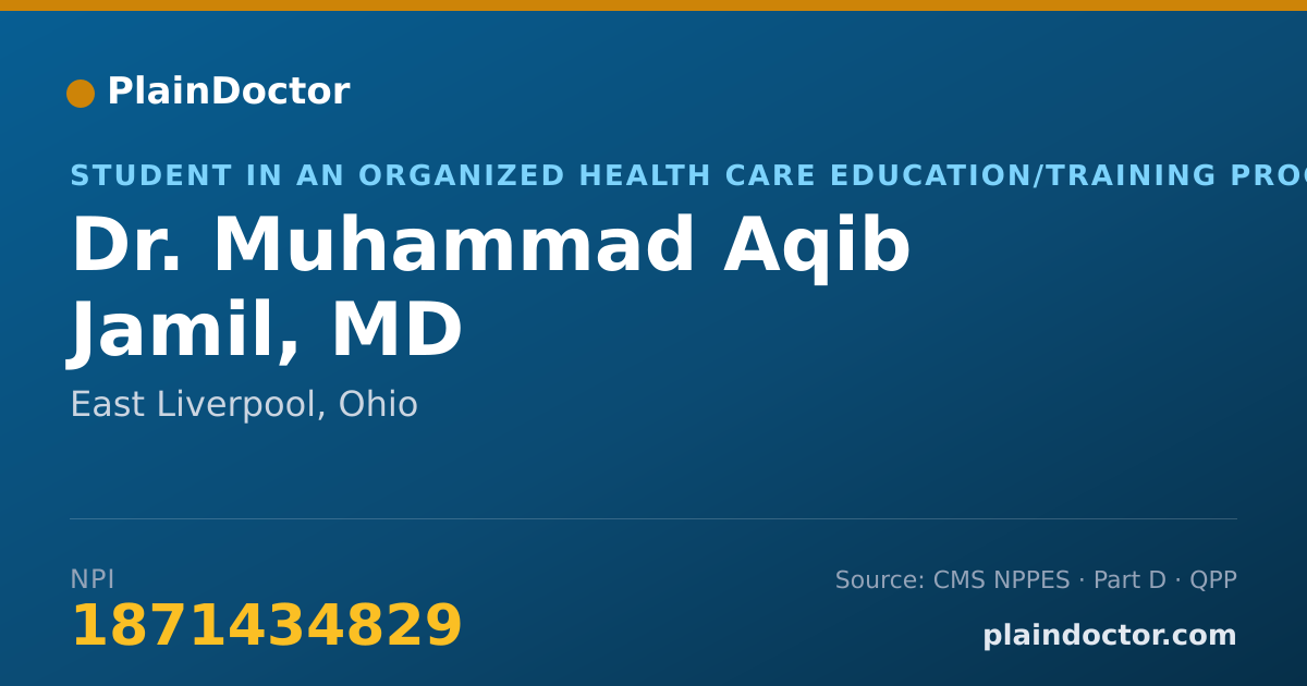 Shareable card for Muhammad Aqib Jamil, MD - Student in an Organized Health Care Education/Training Program, East Liverpool, OH