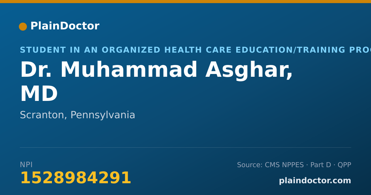 Shareable card for Muhammad Asghar, MD - Student in an Organized Health Care Education/Training Program, Scranton, PA