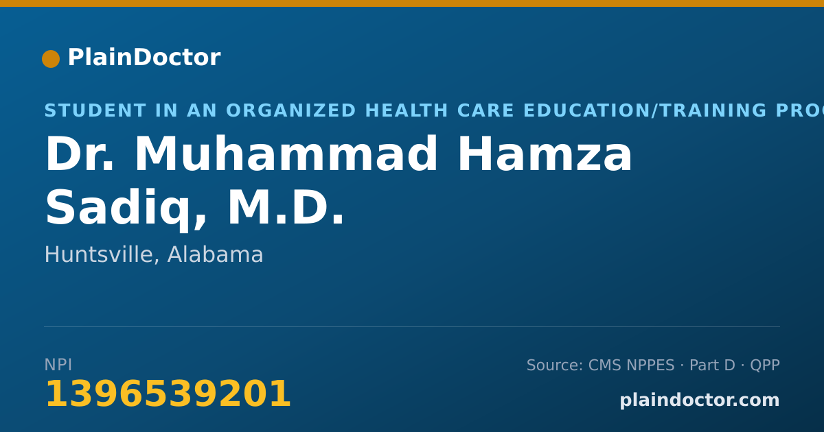 Shareable card for Muhammad Hamza Sadiq, M.D. - Student in an Organized Health Care Education/Training Program, Huntsville, AL