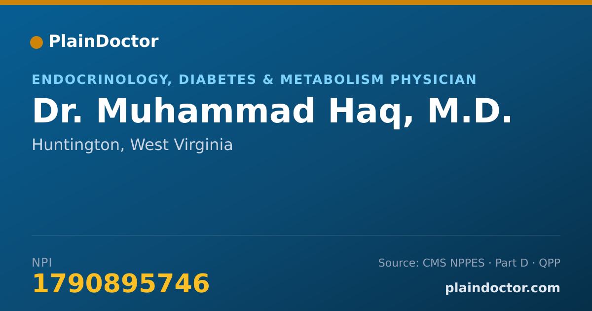Shareable card for Muhammad Haq, M.D. - Endocrinology, Diabetes & Metabolism Physician, Huntington, WV