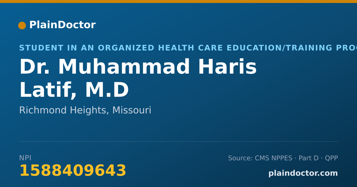 Shareable card for Muhammad Haris Latif, M.D - Student in an Organized Health Care Education/Training Program, Richmond Heights, MO