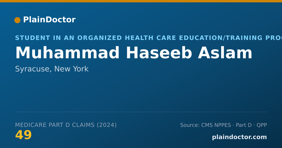 Shareable card for Muhammad Haseeb Aslam - Student in an Organized Health Care Education/Training Program, Syracuse, NY