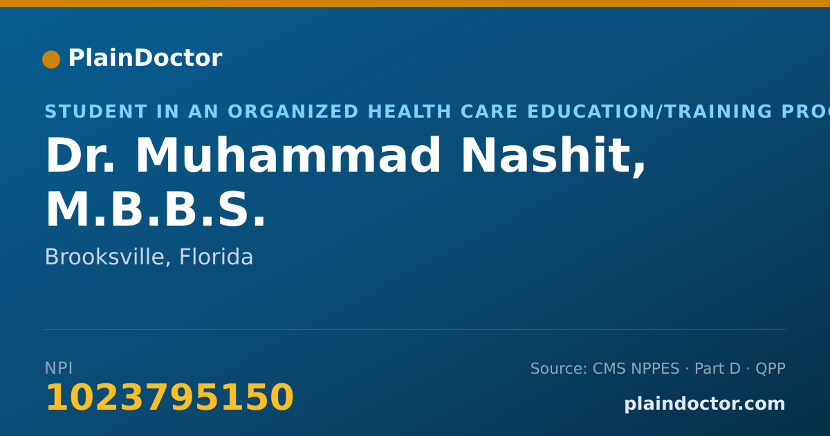 Shareable card for Muhammad Nashit, M.B.B.S. - Student in an Organized Health Care Education/Training Program, Brooksville, FL
