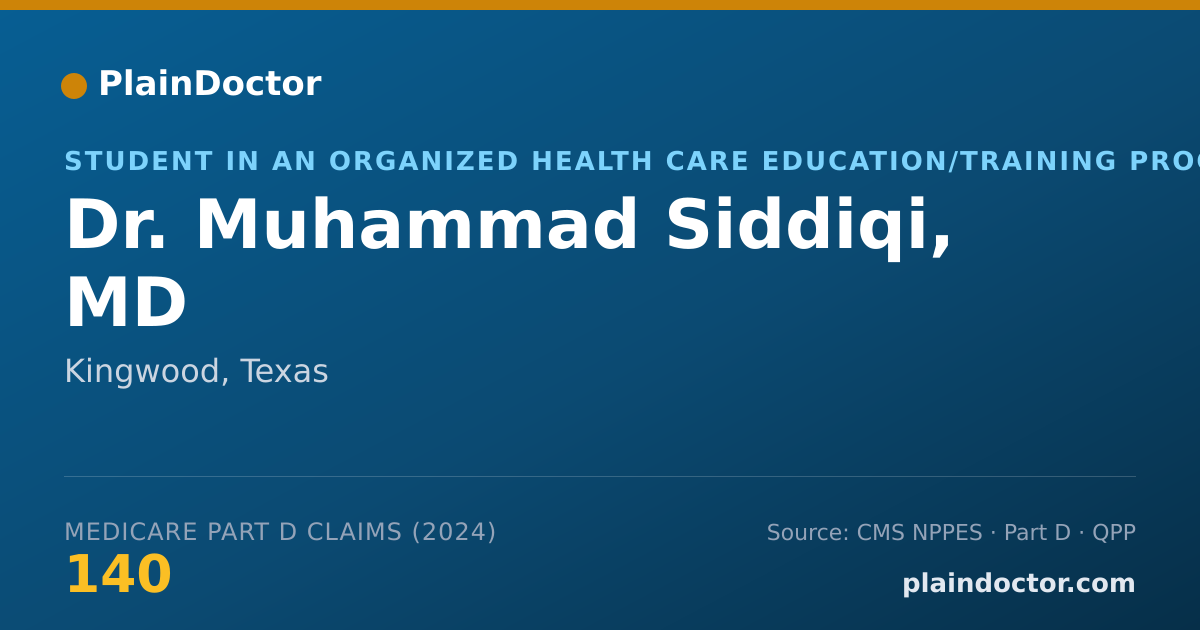 Shareable card for Muhammad Siddiqi, MD - Student in an Organized Health Care Education/Training Program, Kingwood, TX