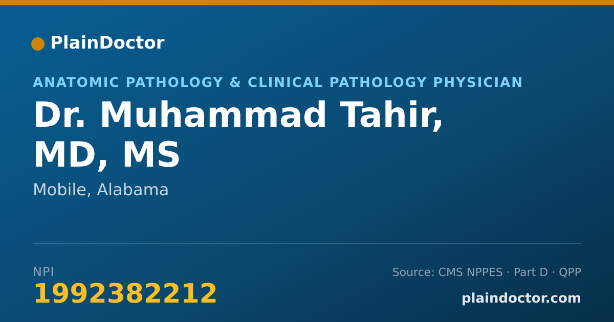 Shareable card for Muhammad Tahir, MD, MS - Anatomic Pathology & Clinical Pathology Physician, Mobile, AL