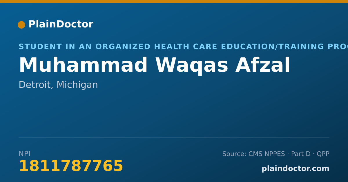 Shareable card for Muhammad Waqas Afzal - Student in an Organized Health Care Education/Training Program, Detroit, MI