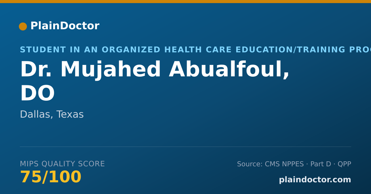 Shareable card for Mujahed Abualfoul, DO - Student in an Organized Health Care Education/Training Program, Dallas, TX
