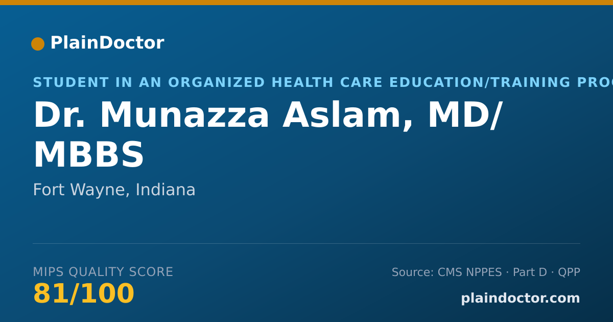 Shareable card for Munazza Aslam, MD/ MBBS - Student in an Organized Health Care Education/Training Program, Fort Wayne, IN