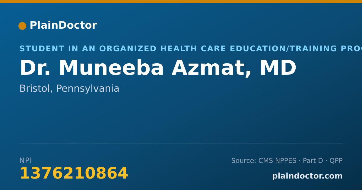 Shareable card for Muneeba Azmat, MD - Student in an Organized Health Care Education/Training Program, Bristol, PA