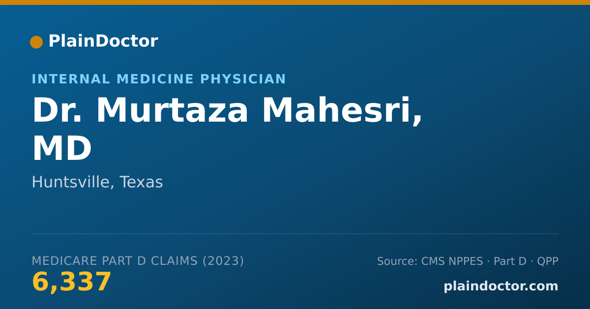 Shareable card for Murtaza Mahesri, MD - Internal Medicine Physician, Huntsville, TX