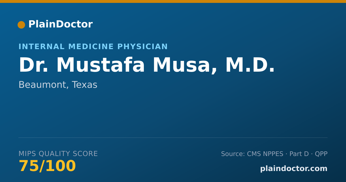 Shareable card for Mustafa Musa, M.D. - Internal Medicine Physician, Beaumont, TX