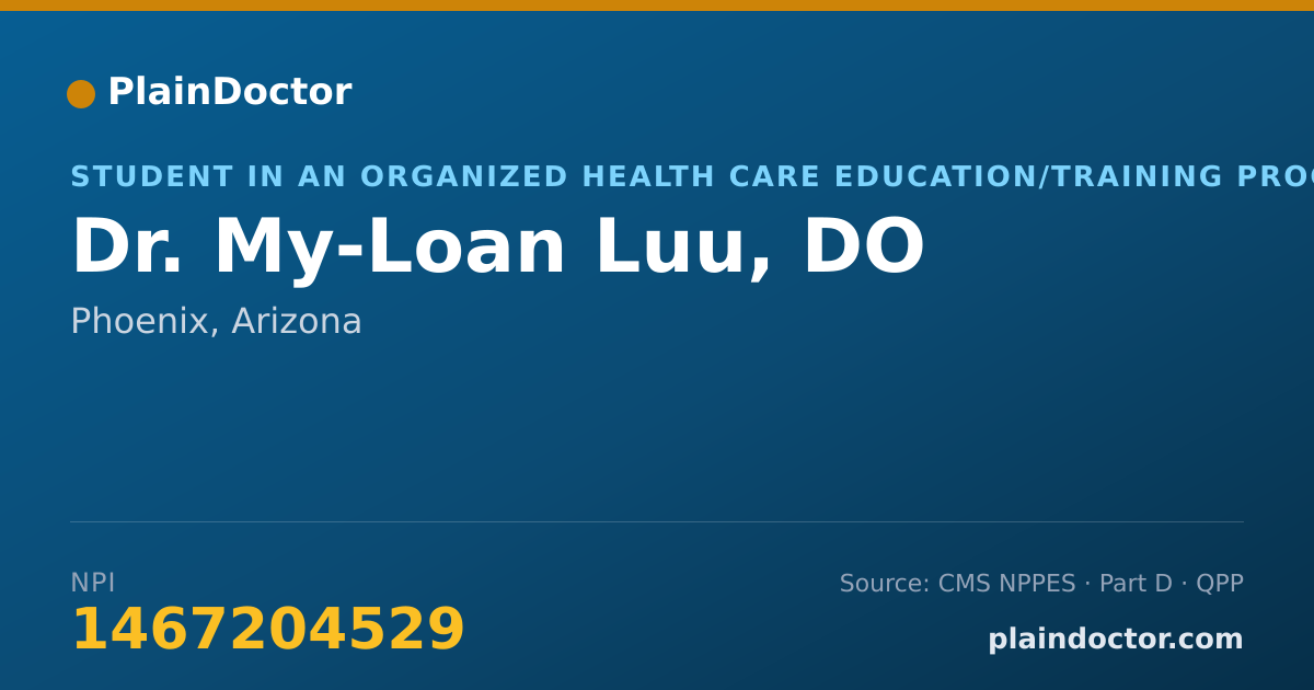 Shareable card for My-Loan Luu, DO - Student in an Organized Health Care Education/Training Program, Phoenix, AZ