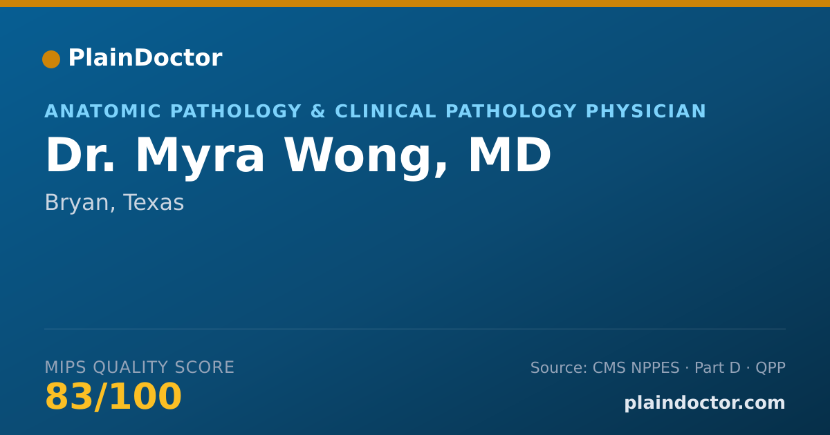 Shareable card for Myra Wong, MD - Anatomic Pathology & Clinical Pathology Physician, Bryan, TX