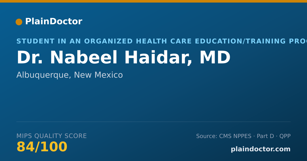 Shareable card for Nabeel Haidar, MD - Student in an Organized Health Care Education/Training Program, Albuquerque, NM