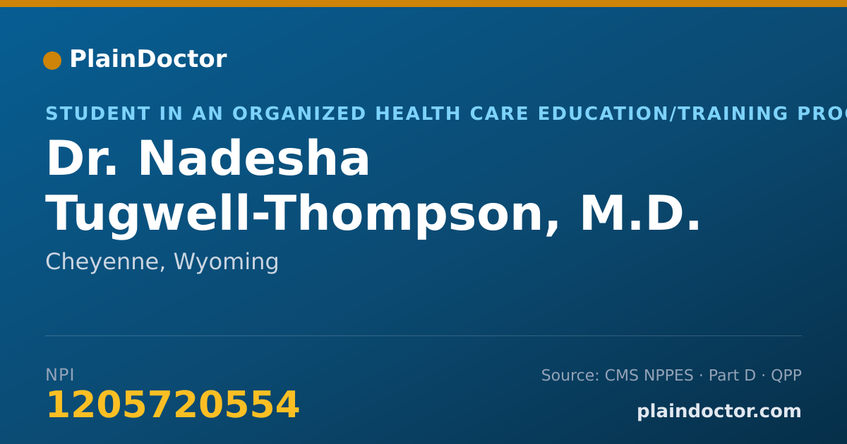 Shareable card for Nadesha Tugwell-Thompson, M.D. - Student in an Organized Health Care Education/Training Program, Cheyenne, WY