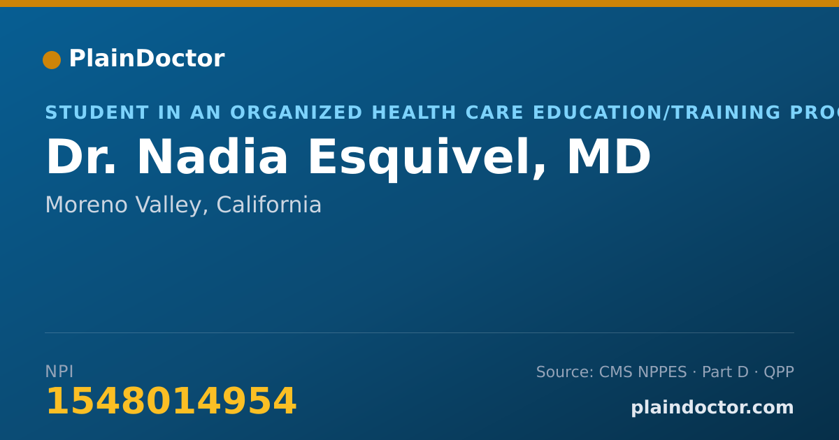 Shareable card for Nadia Esquivel, MD - Student in an Organized Health Care Education/Training Program, Moreno Valley, CA