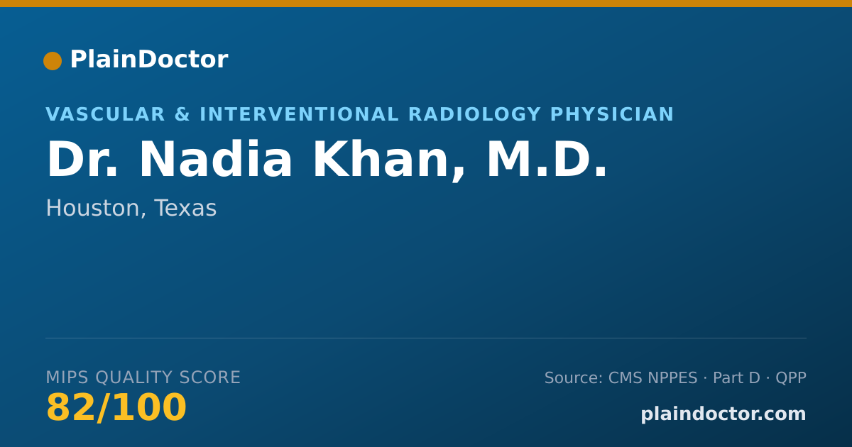 Shareable card for Nadia Khan, M.D. - Vascular & Interventional Radiology Physician, Houston, TX