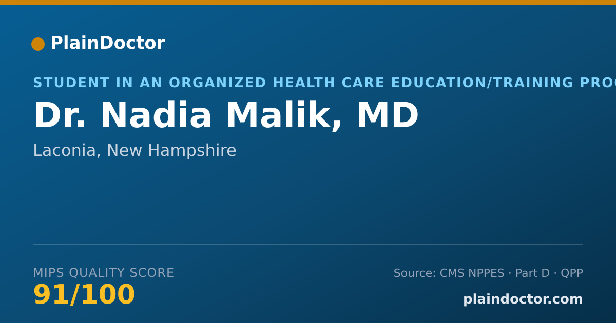 Shareable card for Nadia Malik, MD - Student in an Organized Health Care Education/Training Program, Laconia, NH