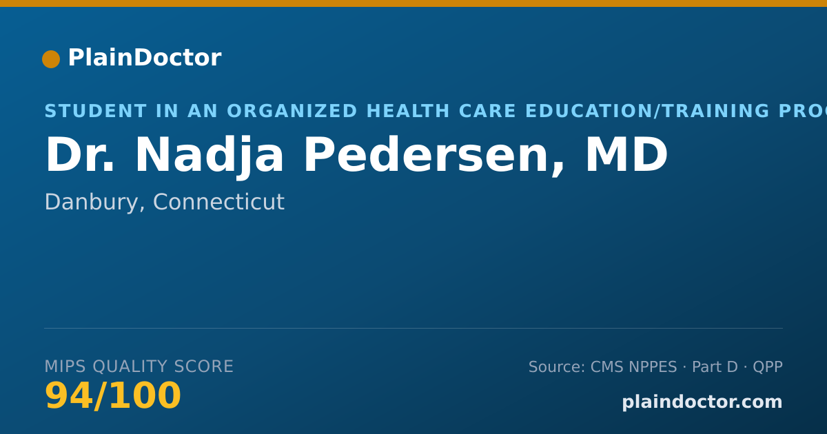 Shareable card for Nadja Pedersen, MD - Student in an Organized Health Care Education/Training Program, Danbury, CT