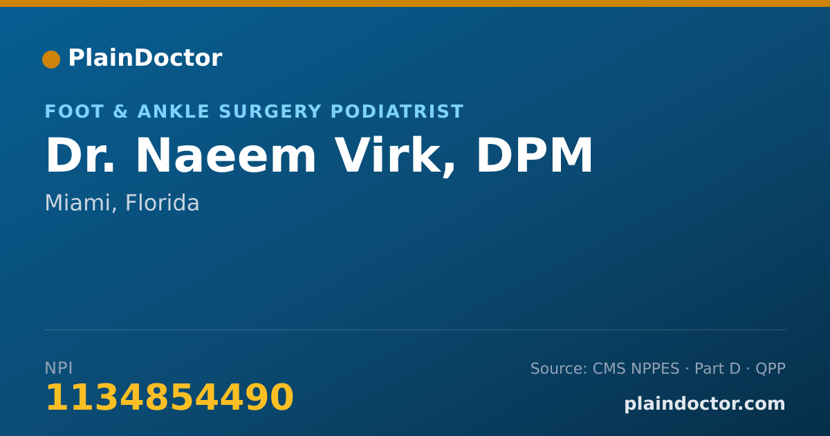 Shareable card for Naeem Virk, DPM - Foot & Ankle Surgery Podiatrist, Miami, FL