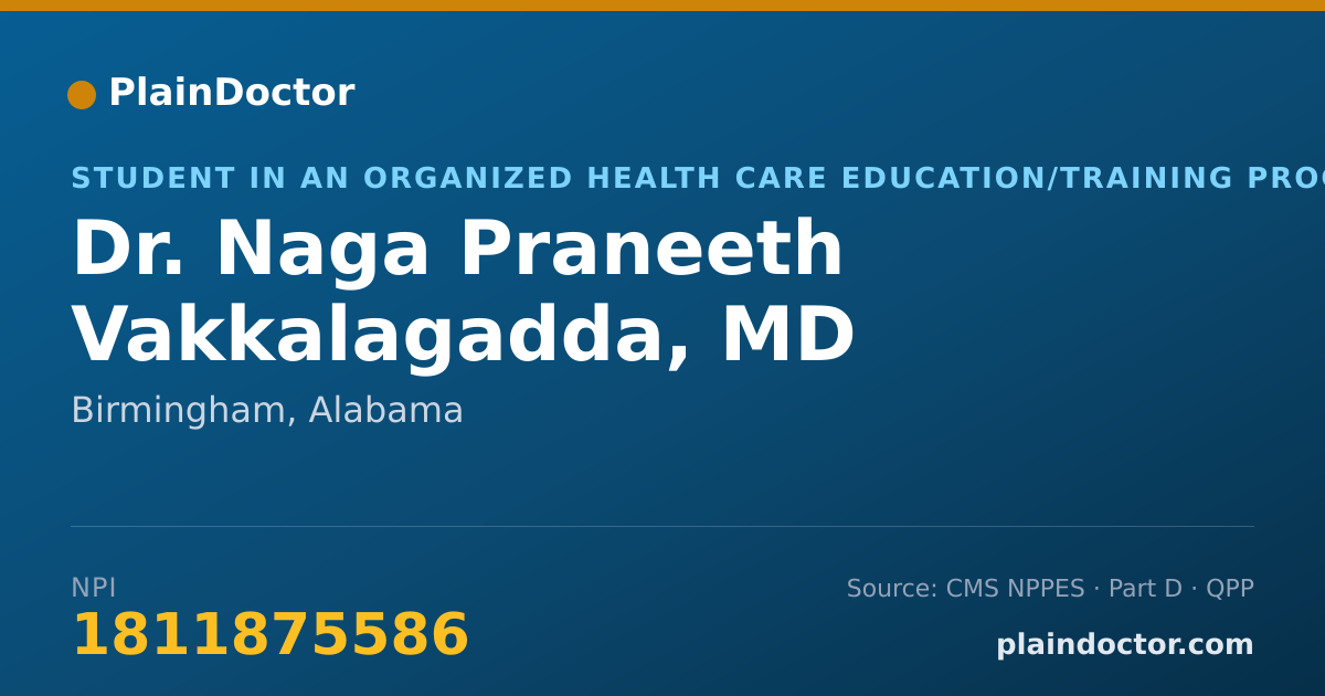 Shareable card for Naga Praneeth Vakkalagadda, MD - Student in an Organized Health Care Education/Training Program, Birmingham, AL