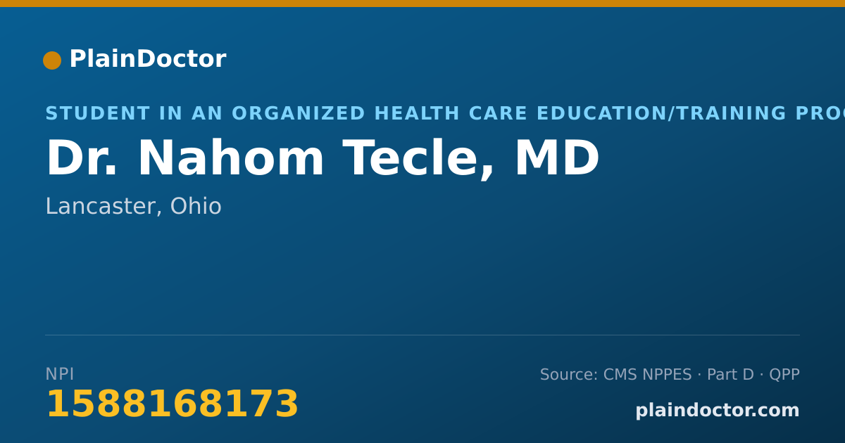Shareable card for Nahom Tecle, MD - Student in an Organized Health Care Education/Training Program, Lancaster, OH