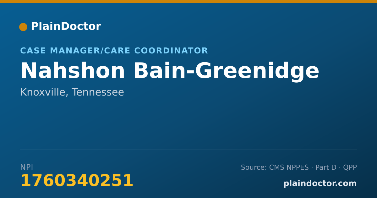 Shareable card for Nahshon Bain-Greenidge - Case Manager/Care Coordinator, Knoxville, TN