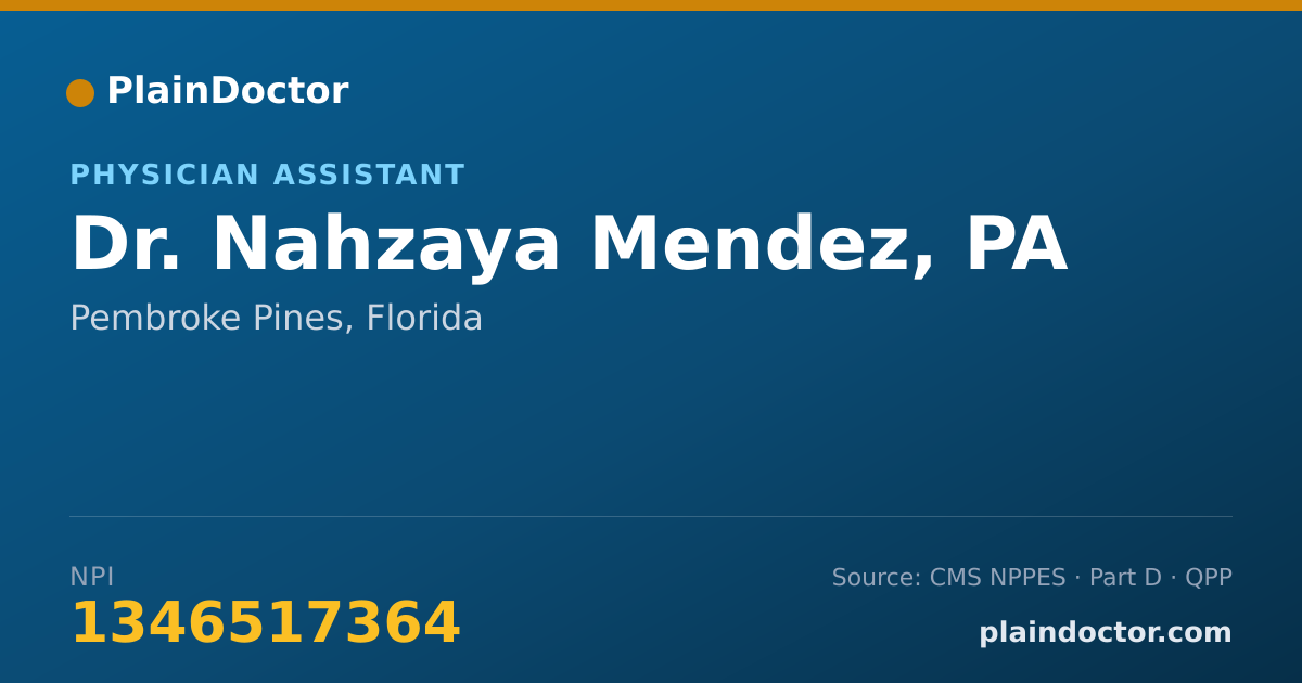 Shareable card for Nahzaya Mendez, PA - Physician Assistant, Pembroke Pines, FL