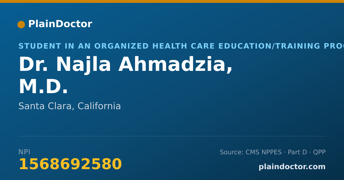Shareable card for Najla Ahmadzia, M.D. - Student in an Organized Health Care Education/Training Program, Santa Clara, CA