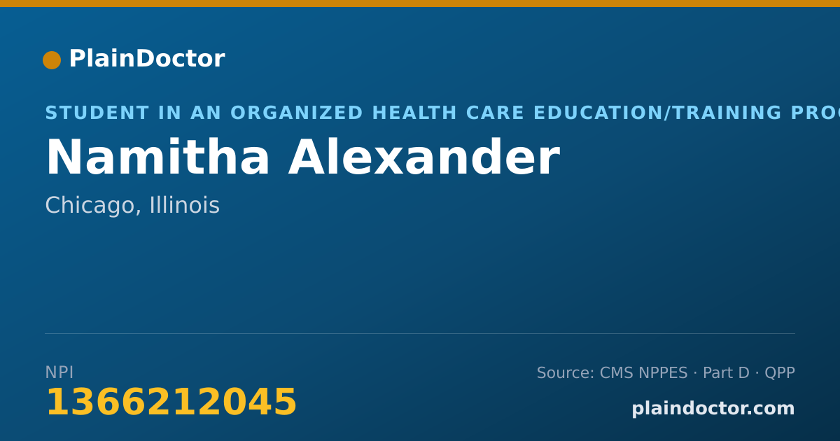 Shareable card for Namitha Alexander - Student in an Organized Health Care Education/Training Program, Chicago, IL