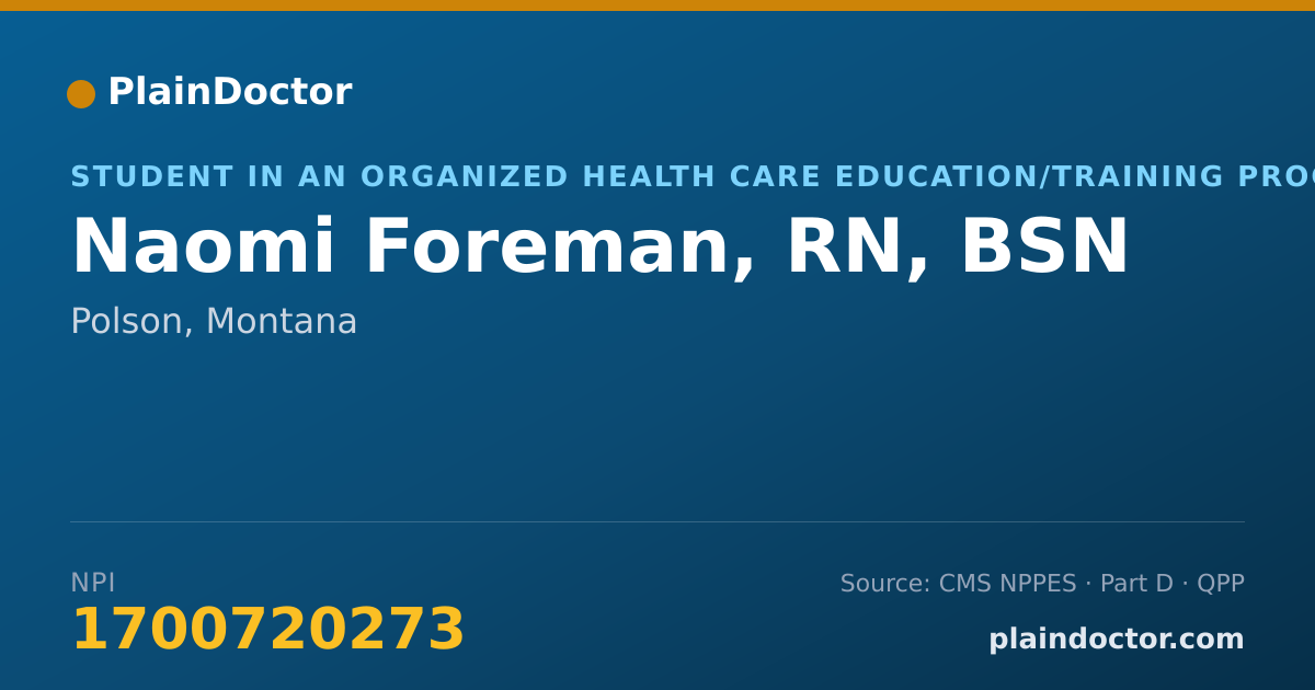 Shareable card for Naomi Foreman, RN, BSN - Student in an Organized Health Care Education/Training Program, Polson, MT