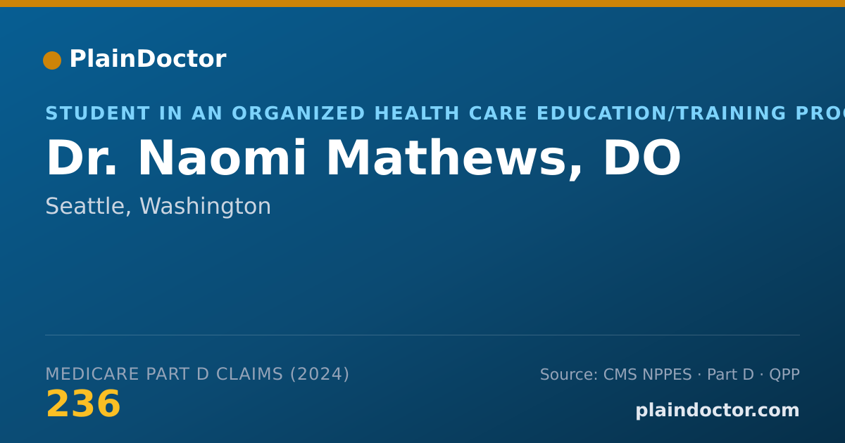 Shareable card for Naomi Mathews, DO - Student in an Organized Health Care Education/Training Program, Seattle, WA