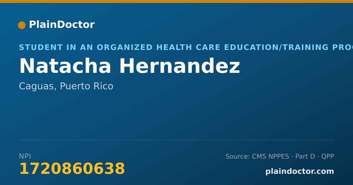 Shareable card for Natacha Hernandez - Student in an Organized Health Care Education/Training Program, Caguas, PR