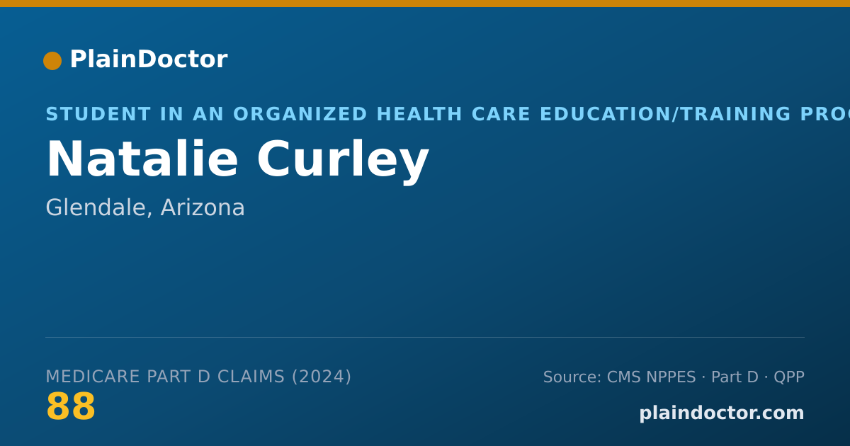Shareable card for Natalie Curley - Student in an Organized Health Care Education/Training Program, Glendale, AZ