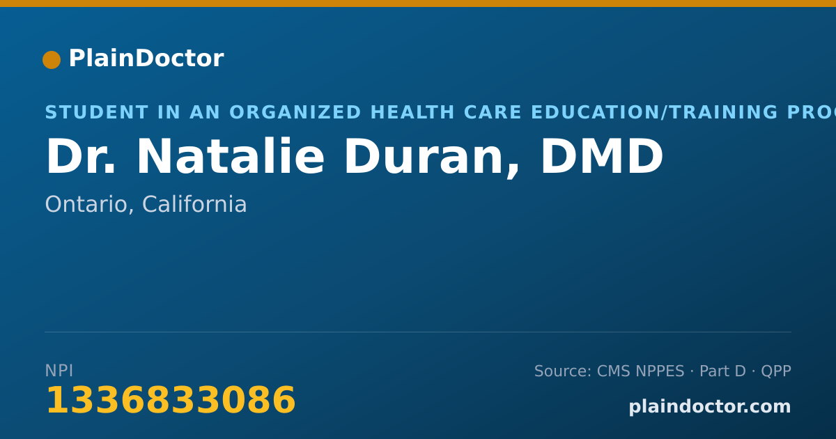 Shareable card for Natalie Duran, DMD - Student in an Organized Health Care Education/Training Program, Ontario, CA