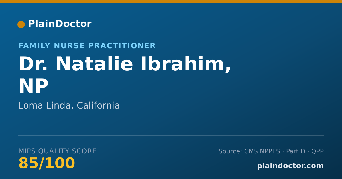 Shareable card for Natalie Ibrahim, NP - Family Nurse Practitioner, Loma Linda, CA