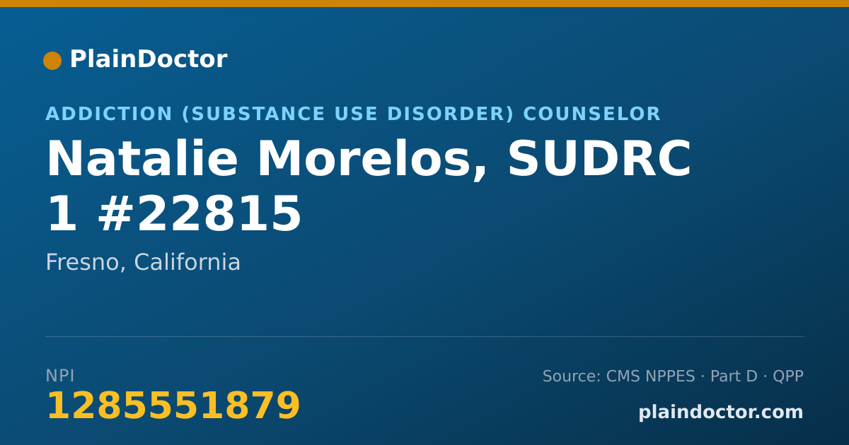 Shareable card for Natalie Morelos, SUDRC 1 #22815 - Addiction (Substance Use Disorder) Counselor, Fresno, CA