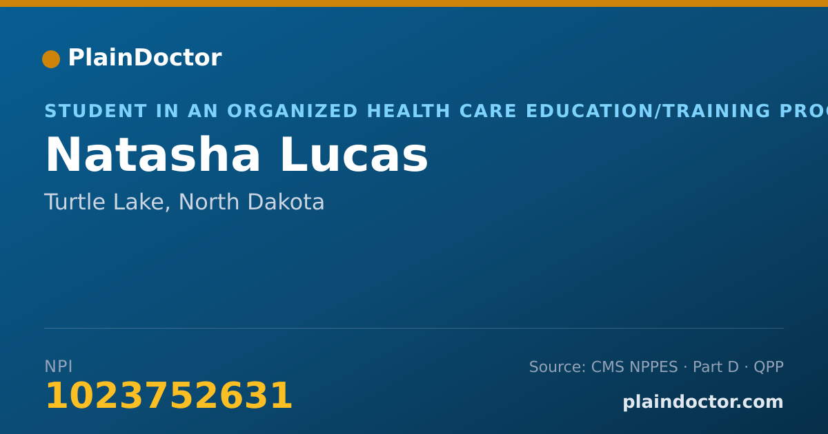 Shareable card for Natasha Lucas - Student in an Organized Health Care Education/Training Program, Turtle Lake, ND
